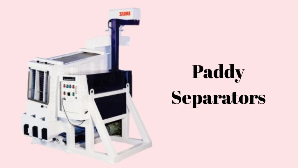 Paddy Separators
