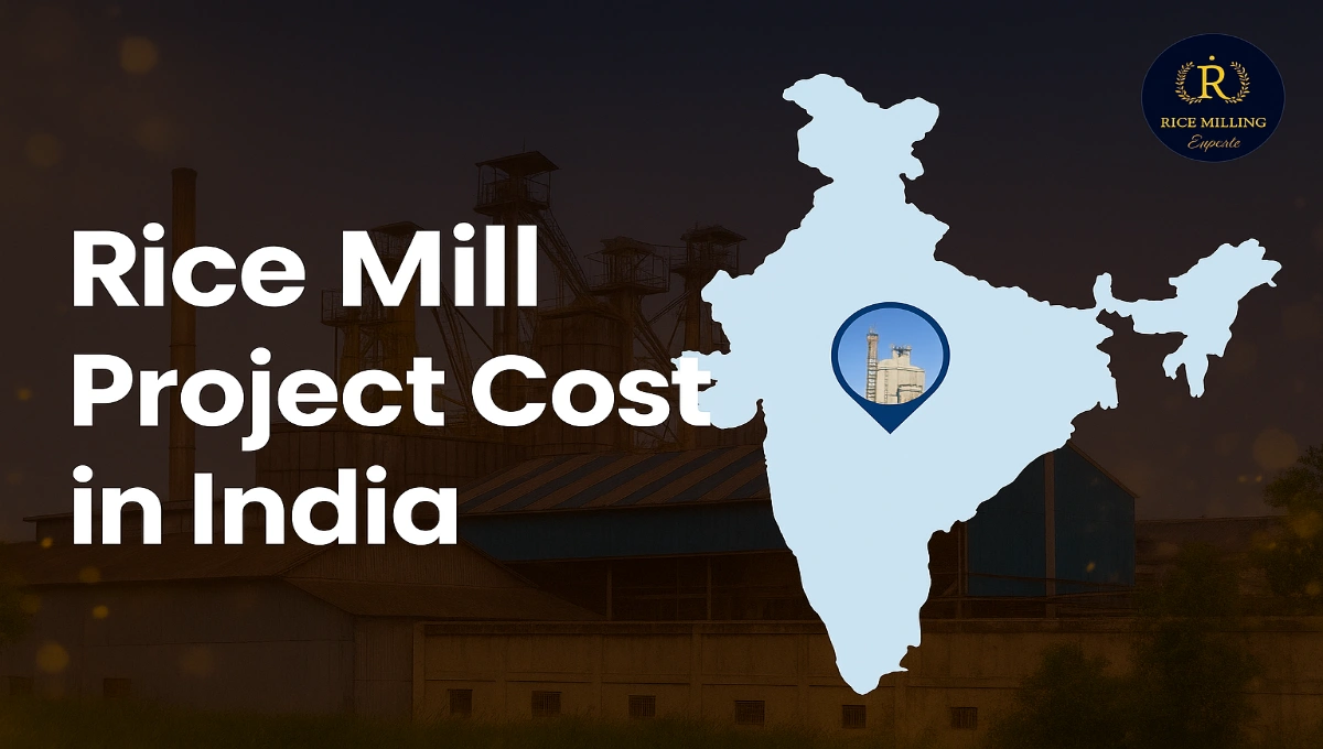 Rice Mill Project Cost in India