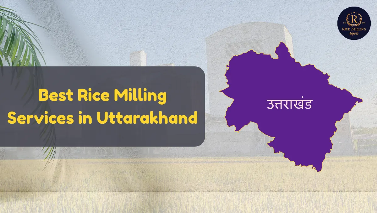 Rice Milling Services in Uttarakhand